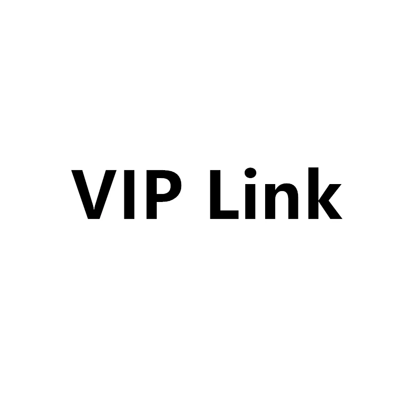 VIP link (DHL, EMS, FedEx, TnT, Ups i tako dalje) Dodatni trošak prilikom vaše narudžbe0